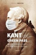 Kant col green pass. Dalla sorveglianza al controllo sociale