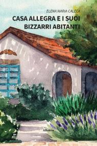 Casa Allegra e i suoi bizzarri abitanti