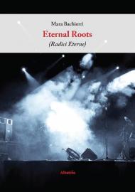 Eternal roots (radici eterne)