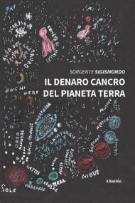 Il denaro, cancro del pianeta terra