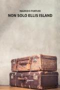 Non solo Ellis Island