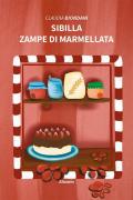 Sibilla. Zampe di marmellata. Ediz. illustrata