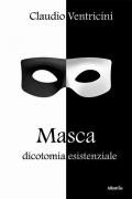 Masca. Dicotomia esistenziale