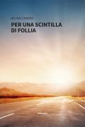 Per una scintilla di follia