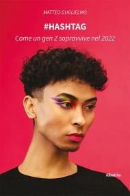 #Hashtag. Come un gen Z sopravvive nel 2022