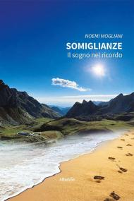 Somiglianze. Il sogno nel ricordo