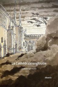 La cathédrale engloutie. Poesie sul nulla