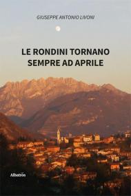 Le rondini tornano sempre ad aprile