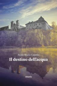 Il destino dell’acqua