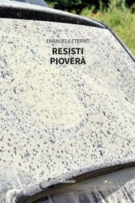 Resisti pioverà