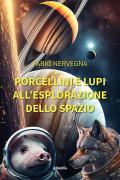 Porcellini e lupi all'esplorazione dello spazio