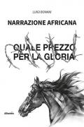 Narrazione africana. Quale prezzo per la gloria