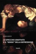 Lo specchio graffiato e il «senso» della depressione