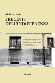 I recinti dell’indifferenza