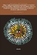 Tra «argentinizzazione» e voto all’estero: profili di storia della partecipazione politica degli italo-argentini