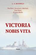 Victoria nobis vita