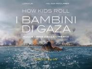 How Kids Roll. I bambini di Gaza. Sulle onde della libertà. Ediz. italiana e inglese