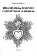 Medicina, magia, devozione e superstizione in Sardegna