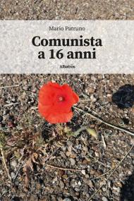 Comunista a 16 anni