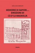 Memorie di sapori... emozioni di Cà d'la Magnolia