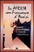 In Africa con Francesco d'Assisi. 50 anni dei cappuccini di Trento in Mozambico