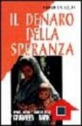 Il denaro della speranza. Spirito, metodi e risultati della Grameen Bank