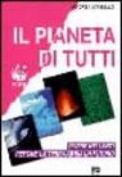 Il pianeta di tutti. Vivere nei limiti perché la terra abbia un futuro