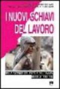 I nuovi schiavi del lavoro. Nelle fazende del Pará e dell'Amapá. Brasile 1980-1998