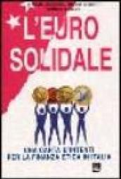 L'euro solidale. Una carta di intenti per la finanza etica in Italia