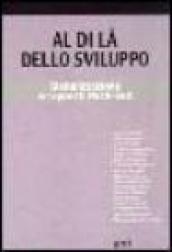 Al di là dello sviluppo. Globalizzazione e rapporti nord-sud