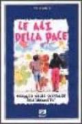 Le ali della pace. Viaggio nelle speranze dell'umanità