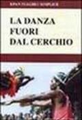 La danza fuori dal cerchio