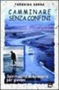 Camminare senza confini. Spiritualità missionaria per giovani
