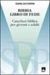 Bibbia, libro di fede. Nozioni essenziali su ispirazione, canone, ermeneutica ed esegesi