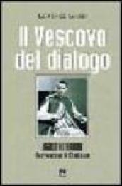 Il vescovo del dialogo. Agostino Baroni arcivescovo di Khartoum