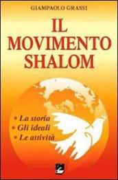 Il movimento Shalom. La storia, gli ideali, le attività