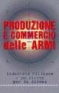 Produzione e commercio delle armi. Industria militare e politiche per la difesa