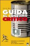 Guida al consumo critico. Informazioni sul comportamento delle imprese per un consumo consapevole