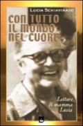 Con tutto il mondo nel cuore. Lettere di mamma Lucia