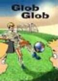 Glob glob. La globalizzazione spiegata ai ragazzi. Ediz. illustrata