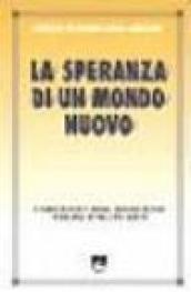 La speranza di un mondo nuovo. Globalizzazione e nuova evangelizzazione in America Latina e nei Caraibi