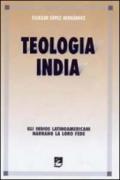 Teologia india. Gli indios latinoamericani narrano la loro fede