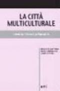 La città multiculturale. Identità, diversità, pluralità