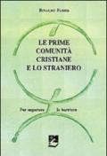 Le prime comunità cristiane e lo straniero. Per superare le barriere