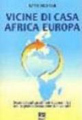 Vicine di casa Africa Europa. Scambi culturali ed economici nella globalizzazione dei valori