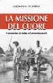 La missione del cuore. I comboniani in Sudan nel ventunesimo secolo