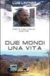 Due mondi una vita. Luis Lintner. Prete fidei donum martire