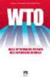 WTO. Dalla dittatura del mercato alla democrazia mondiale