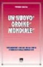 Un nuovo ordine mondiale. Insegnamento sociale della Chiesa e teologia della liberazione