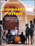 Leopoldo Pastori. Il missionario monaco della Guinea-Bissau (1939-1996)